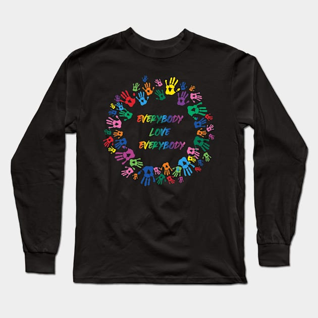 Everybody Love Everybody - All Colors Matter Long Sleeve T-Shirt by TossedSweetTees